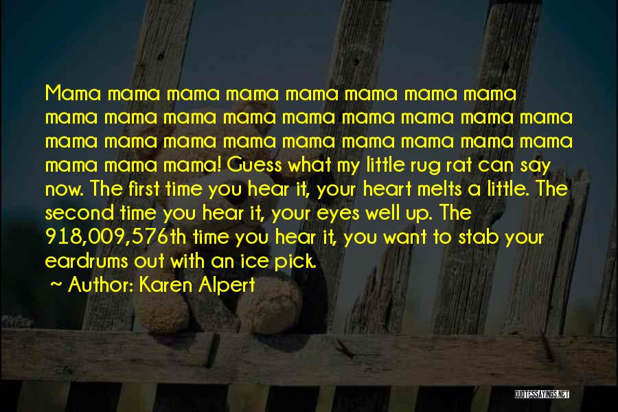 Karen Alpert Quotes: Mama Mama Mama Mama Mama Mama Mama Mama Mama Mama Mama Mama Mama Mama Mama Mama Mama Mama Mama Mama