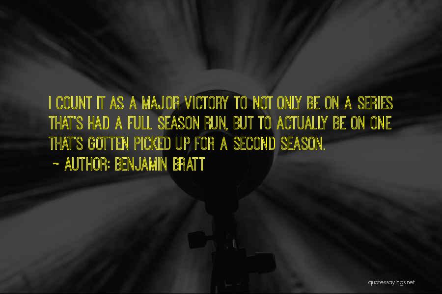 Benjamin Bratt Quotes: I Count It As A Major Victory To Not Only Be On A Series That's Had A Full Season Run,