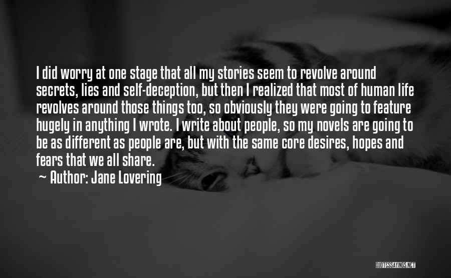 Jane Lovering Quotes: I Did Worry At One Stage That All My Stories Seem To Revolve Around Secrets, Lies And Self-deception, But Then