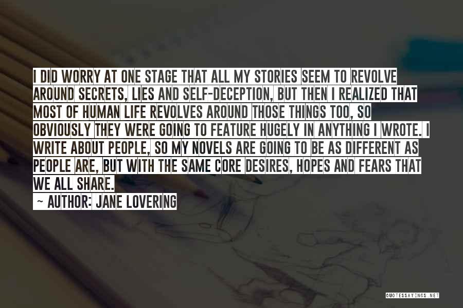 Jane Lovering Quotes: I Did Worry At One Stage That All My Stories Seem To Revolve Around Secrets, Lies And Self-deception, But Then