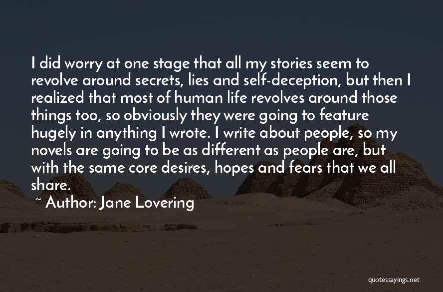 Jane Lovering Quotes: I Did Worry At One Stage That All My Stories Seem To Revolve Around Secrets, Lies And Self-deception, But Then