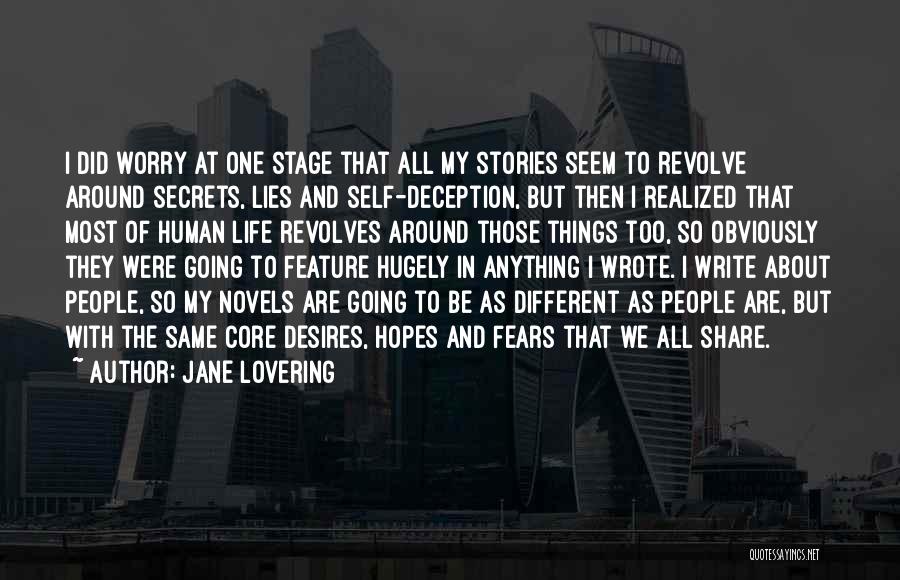 Jane Lovering Quotes: I Did Worry At One Stage That All My Stories Seem To Revolve Around Secrets, Lies And Self-deception, But Then