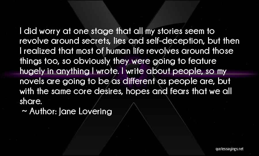 Jane Lovering Quotes: I Did Worry At One Stage That All My Stories Seem To Revolve Around Secrets, Lies And Self-deception, But Then