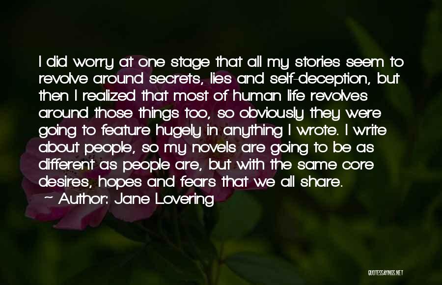 Jane Lovering Quotes: I Did Worry At One Stage That All My Stories Seem To Revolve Around Secrets, Lies And Self-deception, But Then