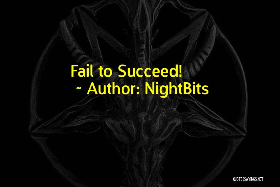 NightBits Quotes: Fail To Succeed!