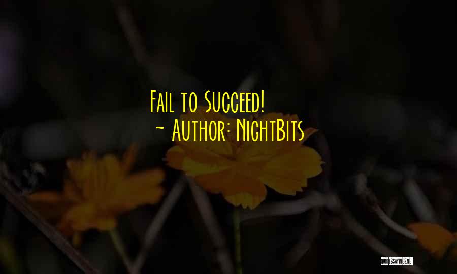 NightBits Quotes: Fail To Succeed!