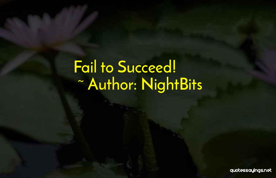 NightBits Quotes: Fail To Succeed!