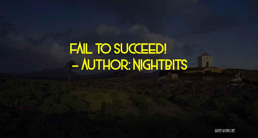 NightBits Quotes: Fail To Succeed!