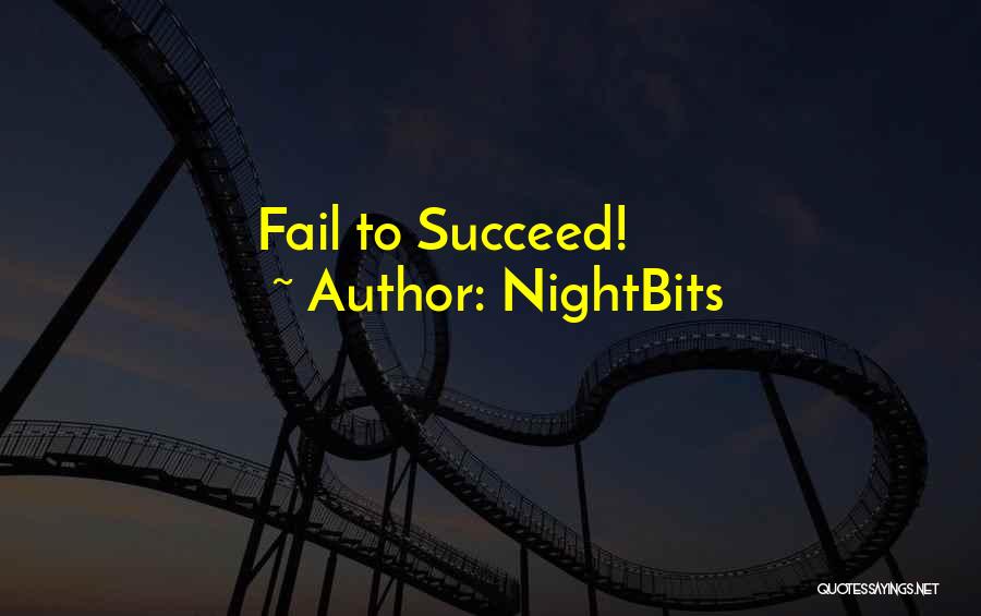 NightBits Quotes: Fail To Succeed!