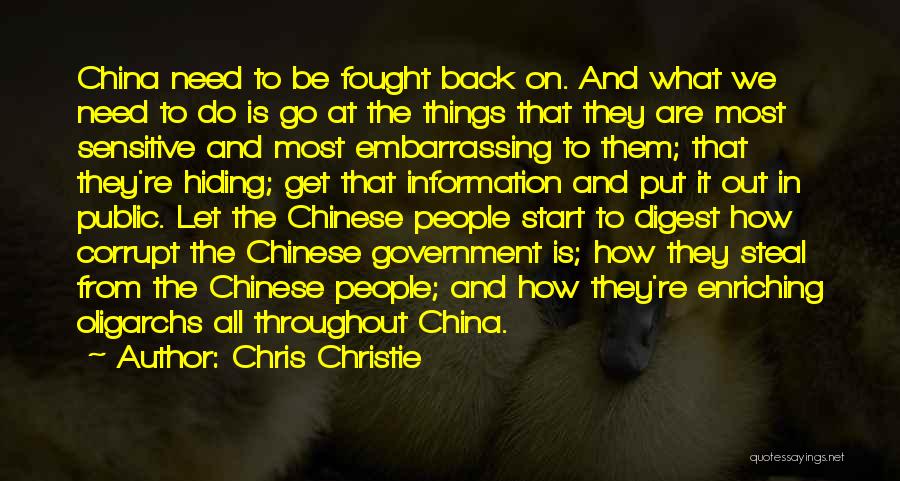 Chris Christie Quotes: China Need To Be Fought Back On. And What We Need To Do Is Go At The Things That They