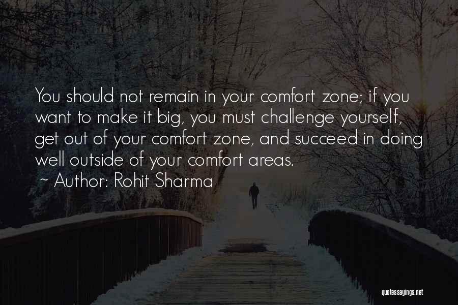 Rohit Sharma Quotes: You Should Not Remain In Your Comfort Zone; If You Want To Make It Big, You Must Challenge Yourself, Get