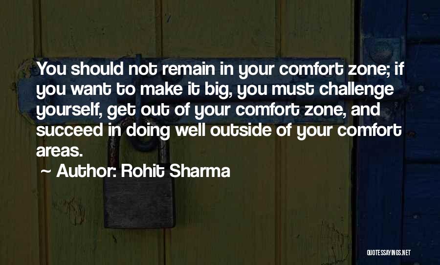 Rohit Sharma Quotes: You Should Not Remain In Your Comfort Zone; If You Want To Make It Big, You Must Challenge Yourself, Get