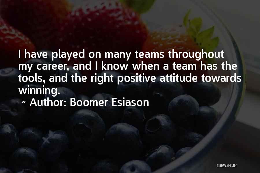 Boomer Esiason Quotes: I Have Played On Many Teams Throughout My Career, And I Know When A Team Has The Tools, And The