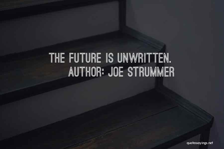 Joe Strummer Quotes: The Future Is Unwritten.