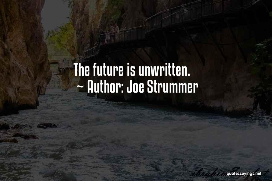 Joe Strummer Quotes: The Future Is Unwritten.