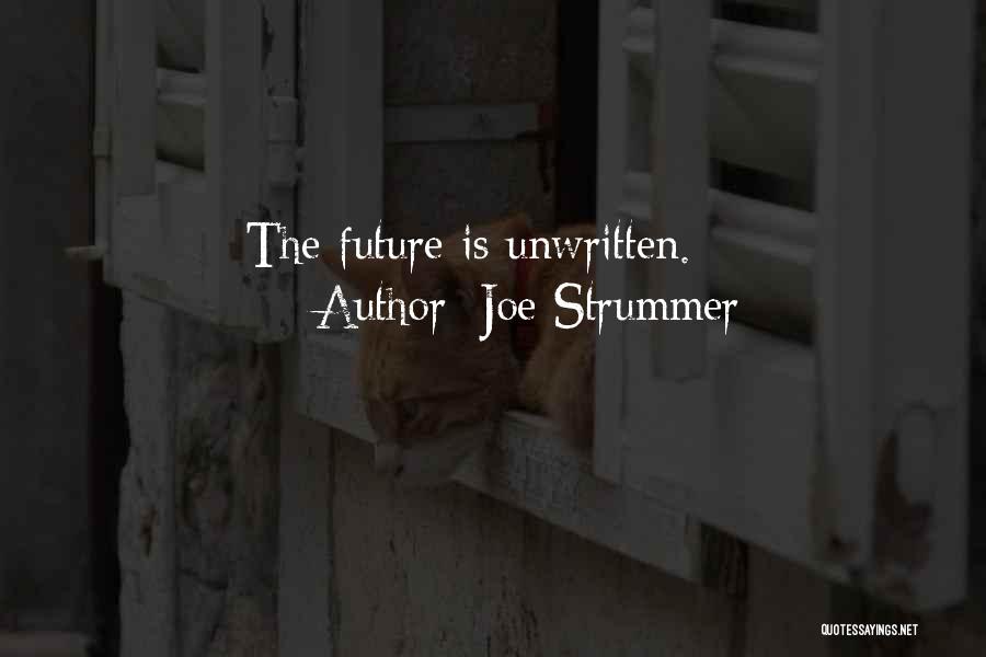 Joe Strummer Quotes: The Future Is Unwritten.