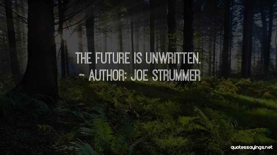 Joe Strummer Quotes: The Future Is Unwritten.