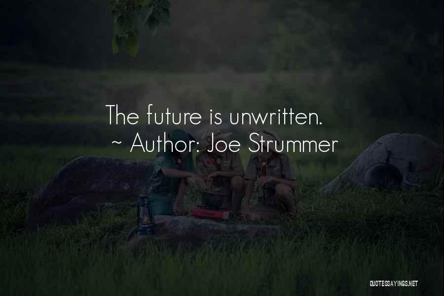 Joe Strummer Quotes: The Future Is Unwritten.