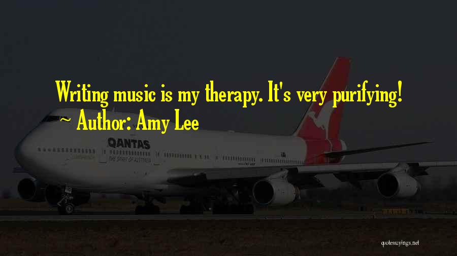 Amy Lee Quotes: Writing Music Is My Therapy. It's Very Purifying!