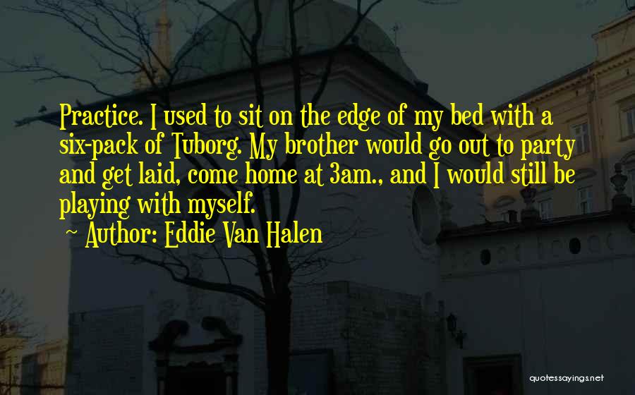 3am Quotes By Eddie Van Halen