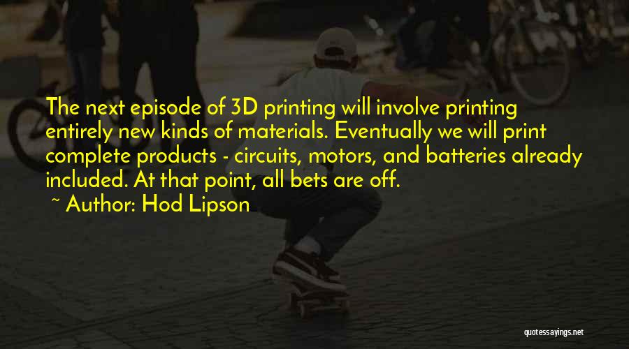 3d Printing Quotes By Hod Lipson