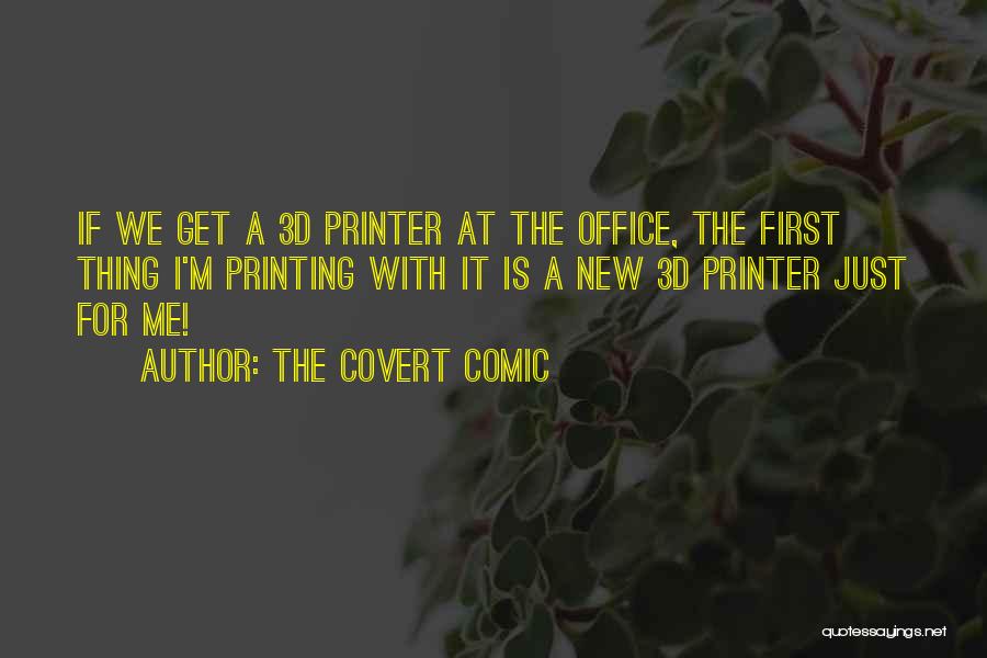 3d Printing Quotes By The Covert Comic
