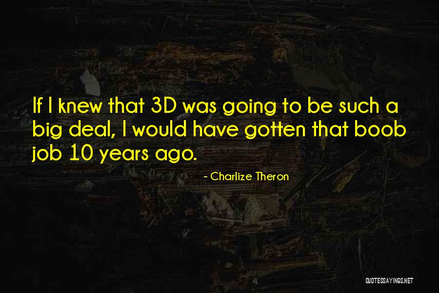 3d Quotes By Charlize Theron 3d Quotes By Charlize Theron