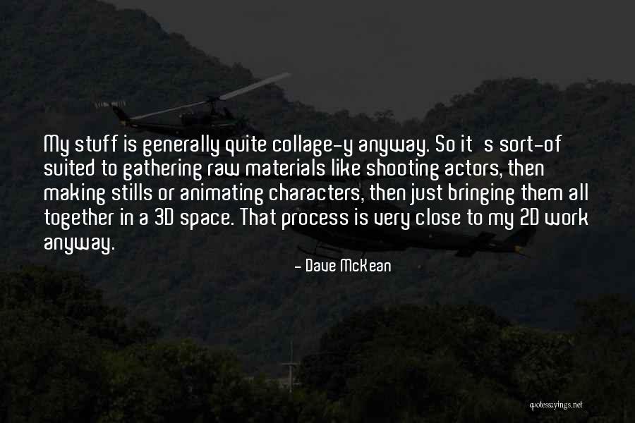 3d Quotes By Dave McKean 3d Quotes By Dave McKean