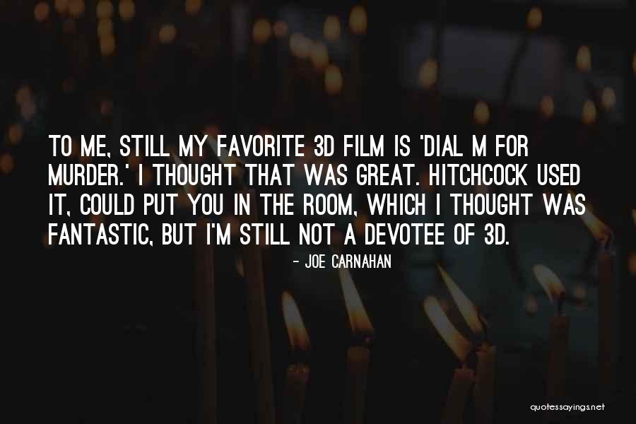 3d Quotes By Joe Carnahan 3d Quotes By Joe Carnahan