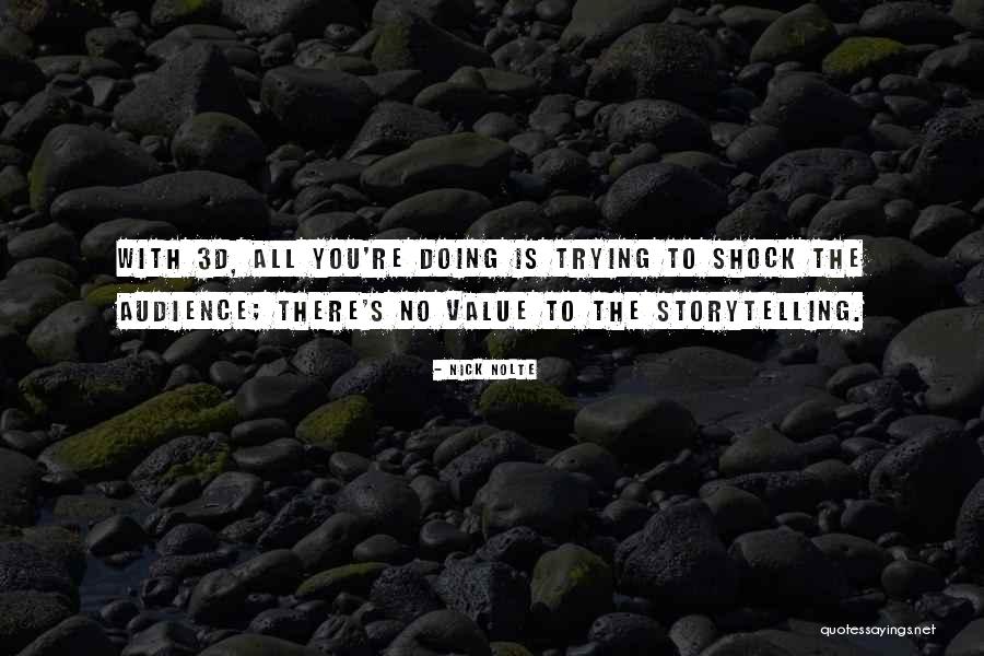 3d Quotes By Nick Nolte 3d Quotes By Nick Nolte