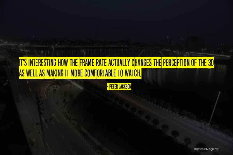 3d Quotes By Peter Jackson 3d Quotes By Peter Jackson
