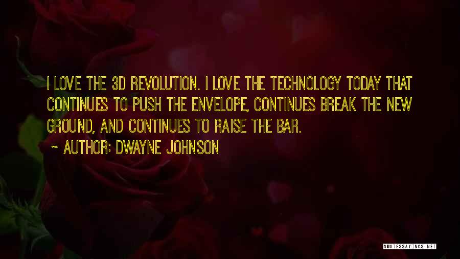 3d Technology Quotes By Dwayne Johnson