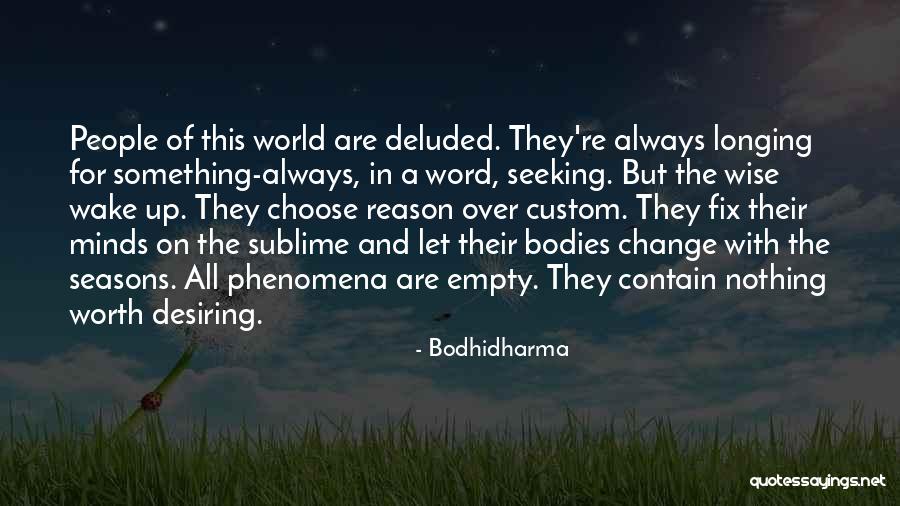 3endt Quotes By Bodhidharma 3endt Quotes By Bodhidharma