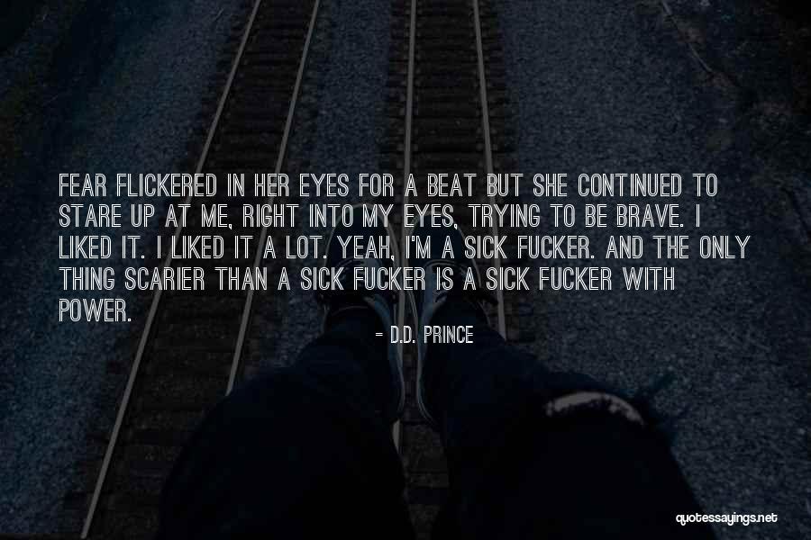 3for1 Quotes By D.D. Prince 3for1 Quotes By D.D. Prince