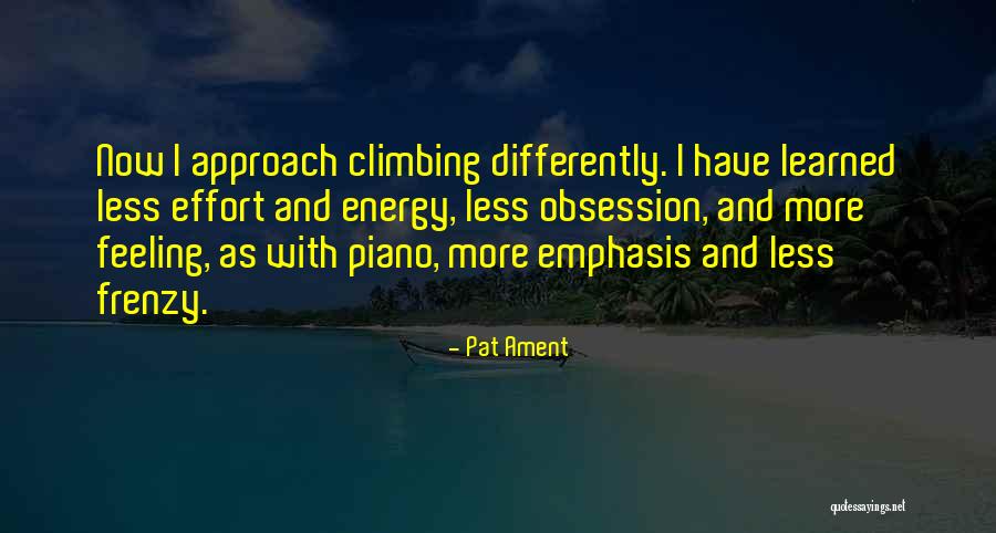 3fortiori Quotes By Pat Ament 3fortiori Quotes By Pat Ament