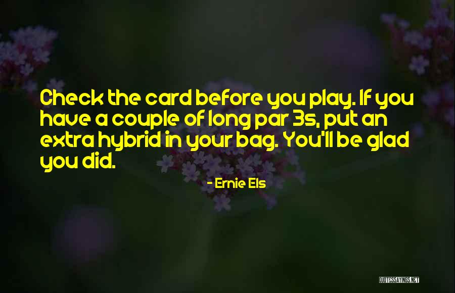 3s Quotes By Ernie Els 3s Quotes By Ernie Els