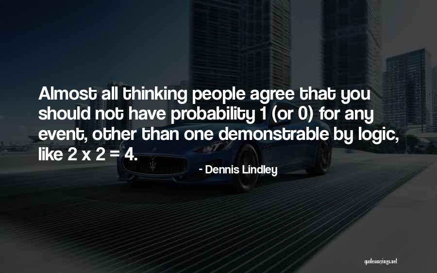4 0 Quotes By Dennis Lindley 4 0 Quotes By Dennis Lindley