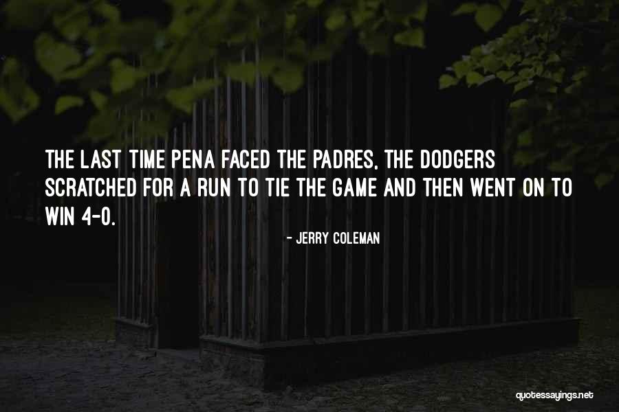 4 0 Quotes By Jerry Coleman 4 0 Quotes By Jerry Coleman