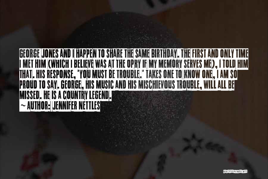 4/20 Birthday Quotes By Jennifer Nettles