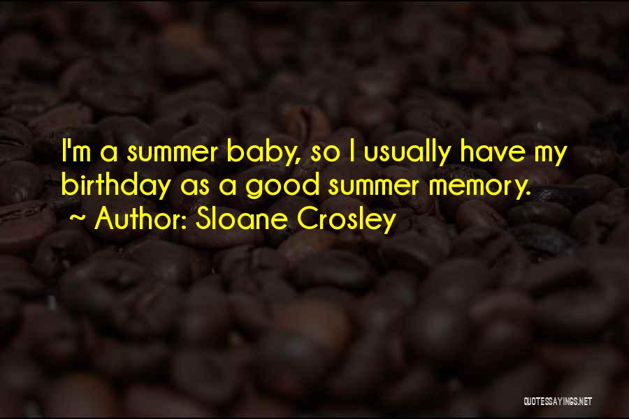4/20 Birthday Quotes By Sloane Crosley