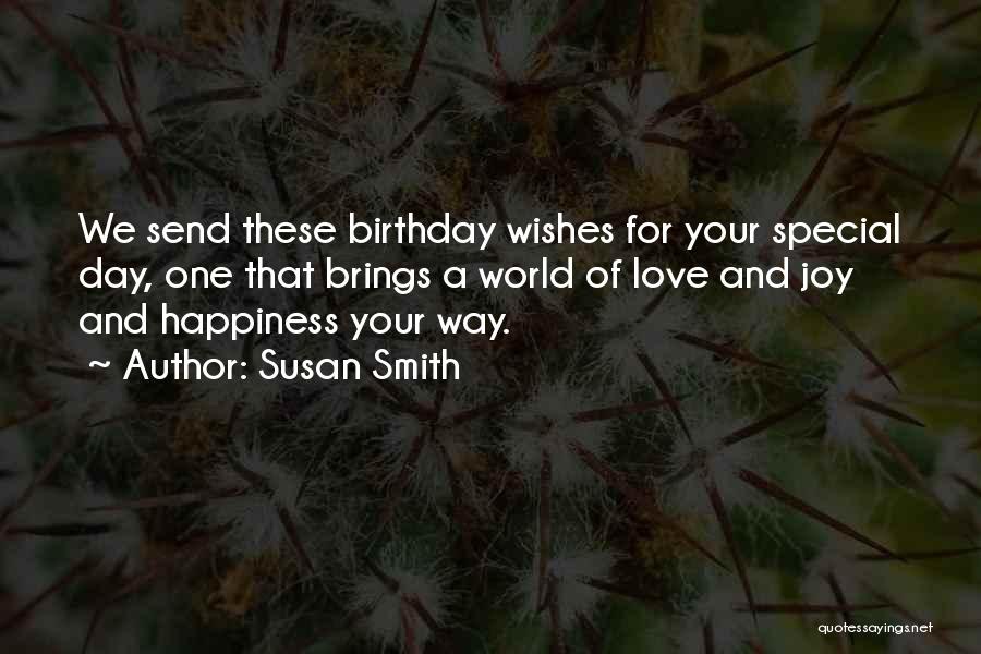 4/20 Birthday Quotes By Susan Smith