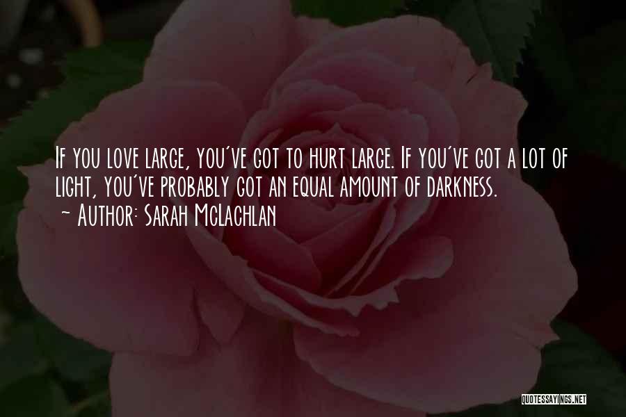 4 Am Love Quotes By Sarah McLachlan