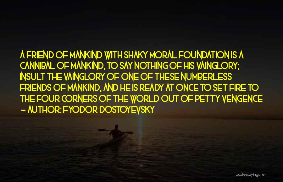 4 Corners Quotes By Fyodor Dostoyevsky