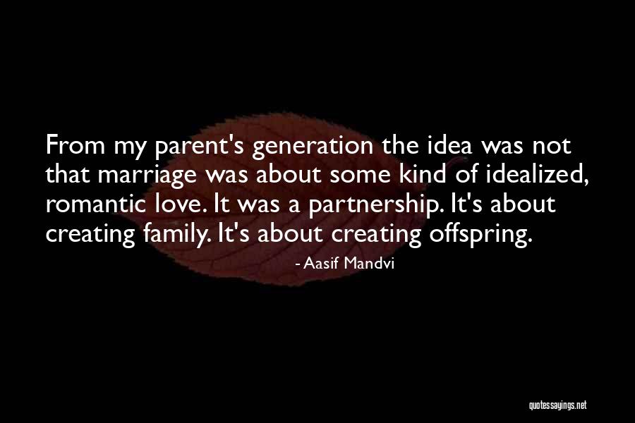 4 Generation Family Quotes By Aasif Mandvi