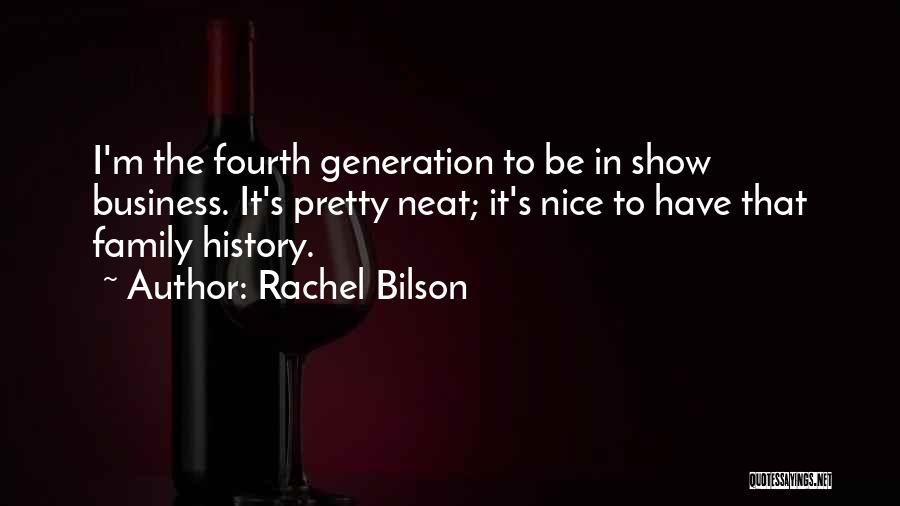 4 Generation Family Quotes By Rachel Bilson