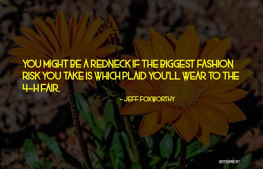 4-h Quotes By Jeff Foxworthy 4-h Quotes By Jeff Foxworthy