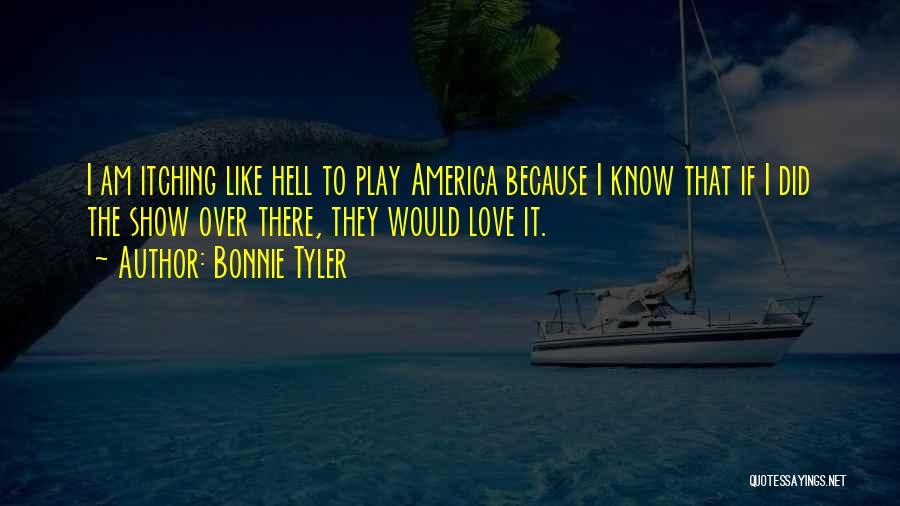 4 H Show Quotes By Bonnie Tyler