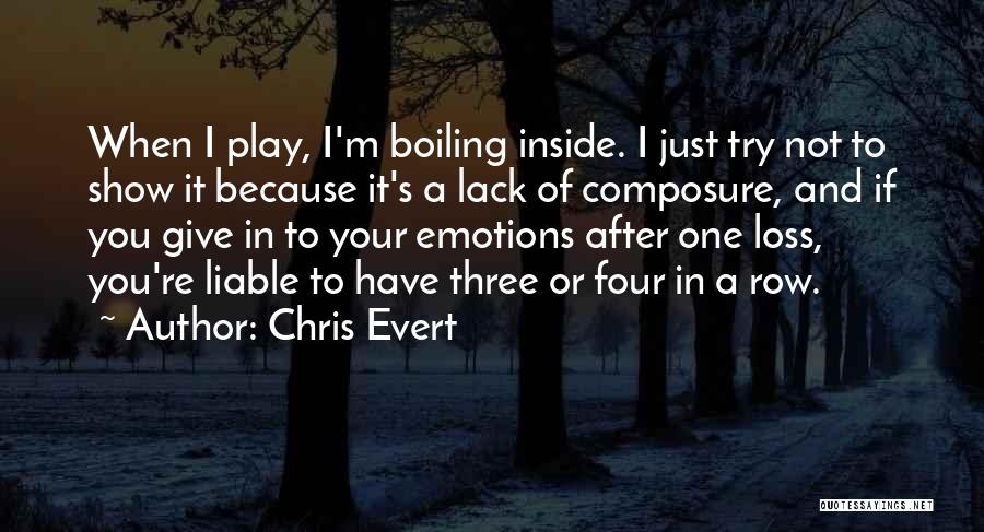 4 H Show Quotes By Chris Evert