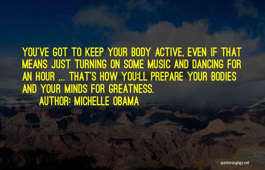 4 Hour Body Quotes By Michelle Obama