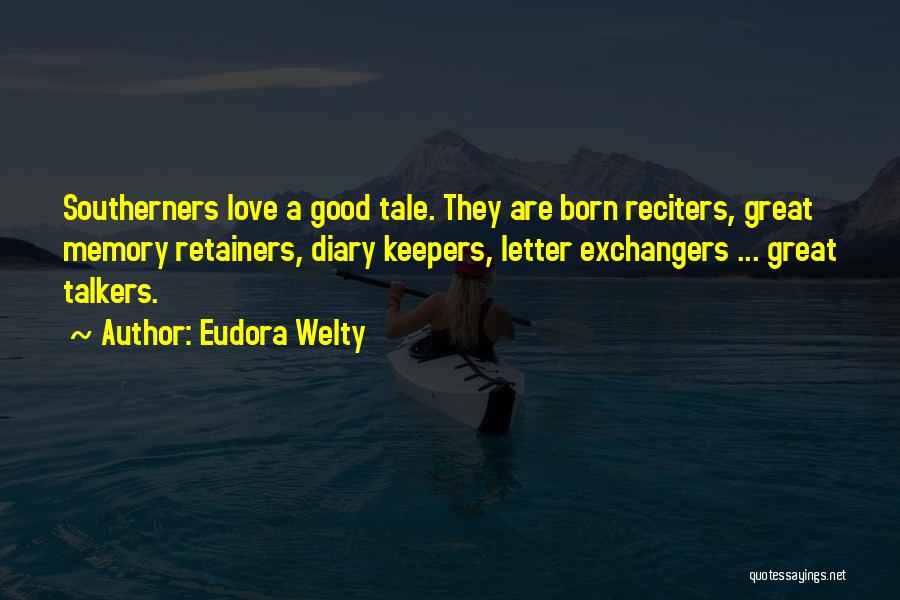 4 Letter Love Quotes By Eudora Welty